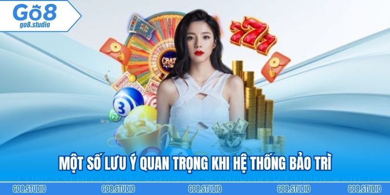 Một số lưu ý quan trọng khi hệ thống bảo trì